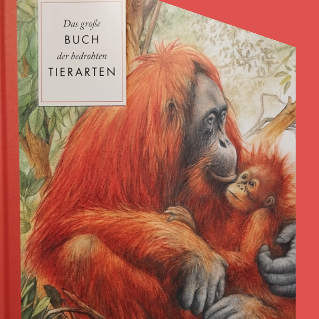 Das grosse Buch der bedrohten Tierarten
